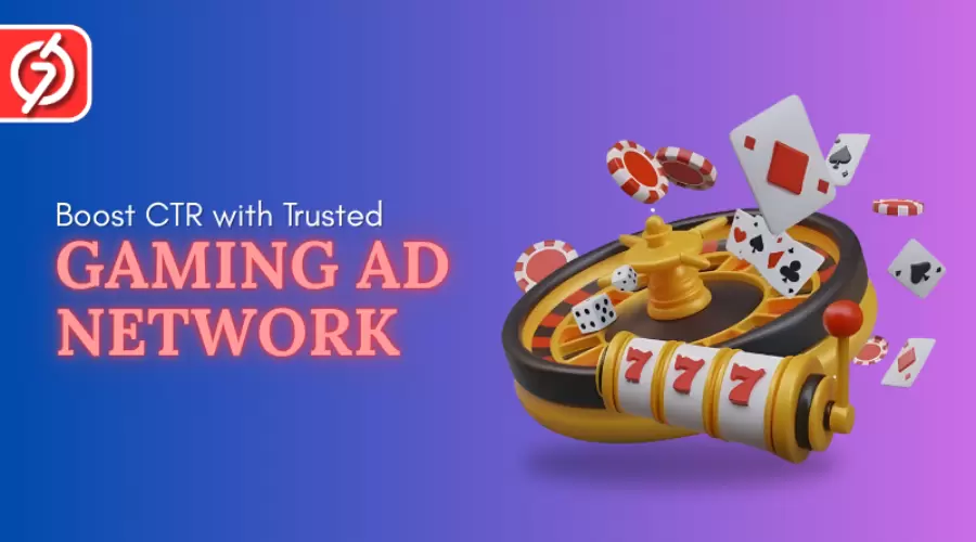 7 Ways to Lift CTR Using a Trusted Gaming Ad Network